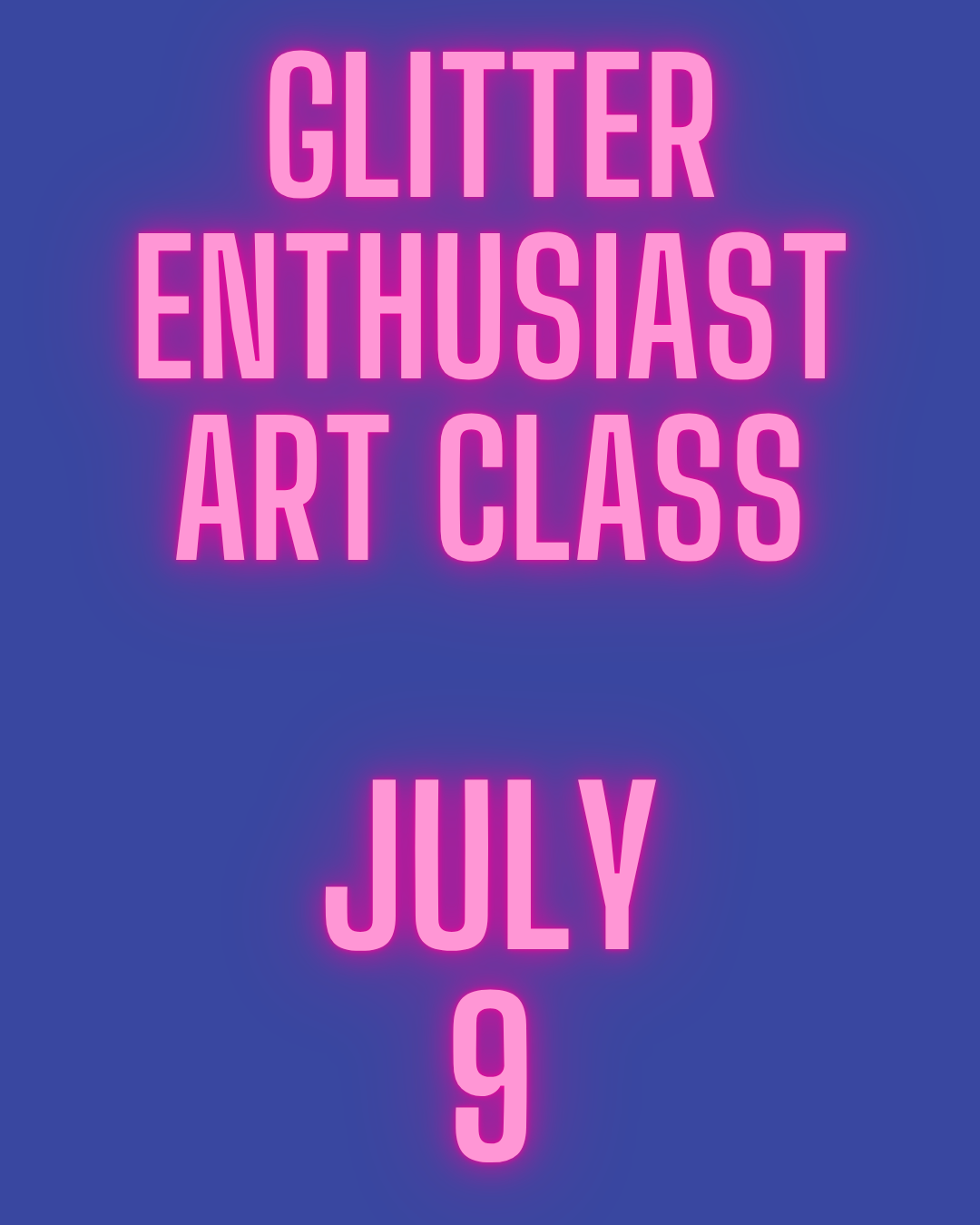 Glitter Enthusiast Art Class Event Ticket - July 9th