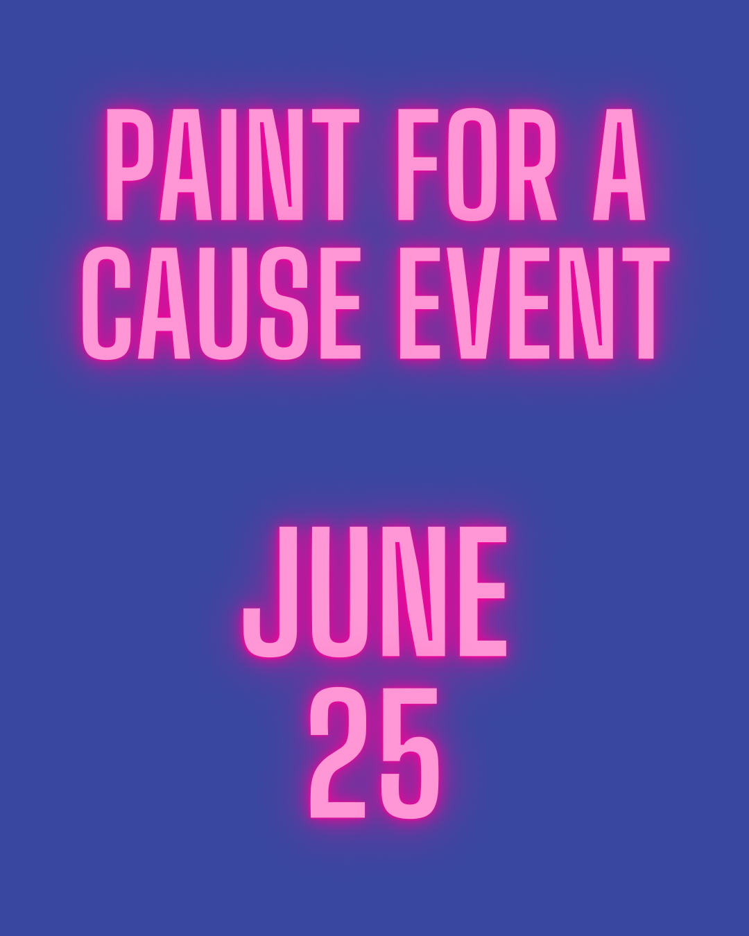 Paint For A Cause Event Ticket - JUNE 25