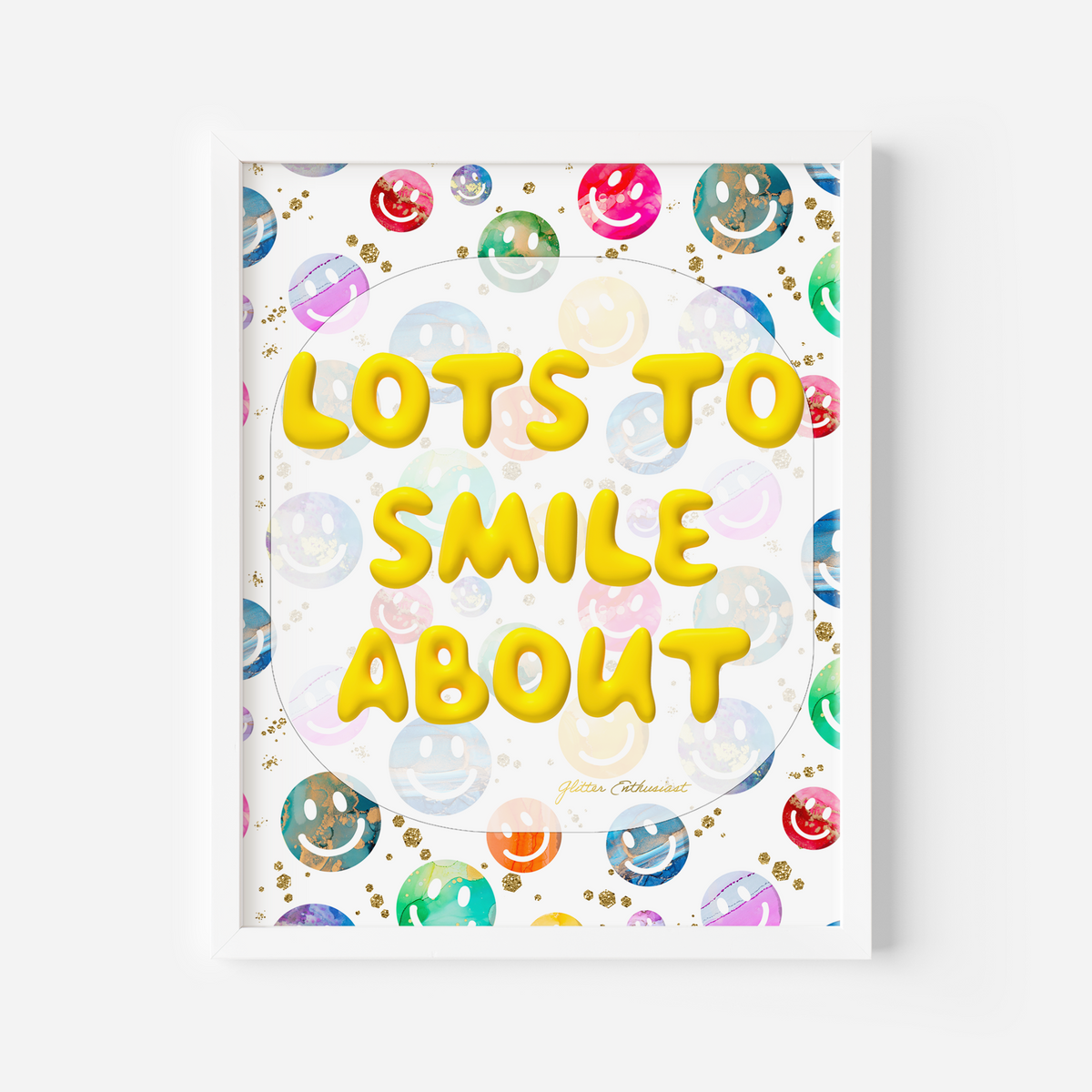 Lots to Smile About Print